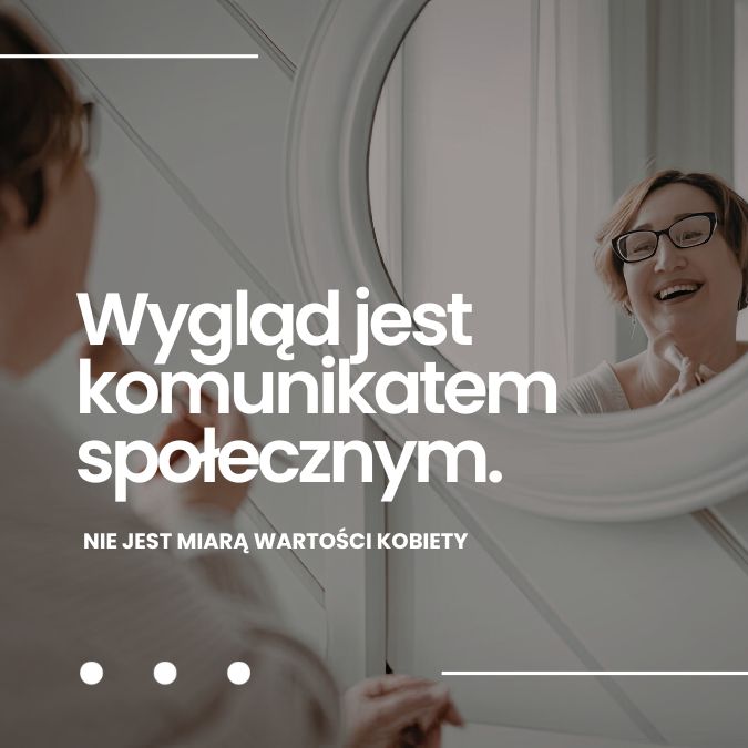 Wygląd jest komunikatem społecznym. Nie jest miarą wartości człowieka.